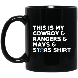 This Is My Cowboys Rangers Mavs Stars Shirt Mug 3