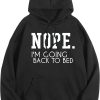 This Is My Hangover Hoodie Nope Im Going Back To Bed