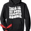 This Is My Hangover Hoodie Trending Hangover