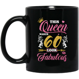 This Queen Makes 60 Look Fabulous 60th Birthday Mug