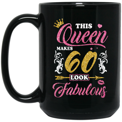 This Queen Makes 60 Look Fabulous 60th Birthday Mug This Queen Makes 60 Look Fabulous 60th Birthday Mug
