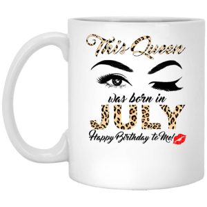 This Queen Was Born In July Happy Birthday To Me Mug