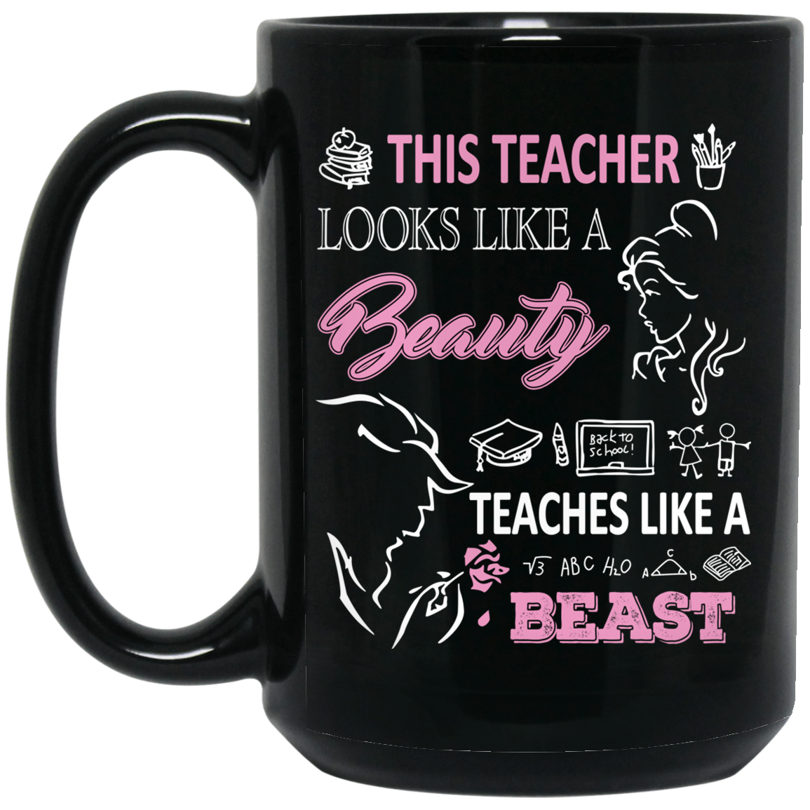 This Teacher Looks Like A Beauty Teaches Like A Beast Mug This Teacher Looks Like A Beauty Teaches Like A Beast Mug
