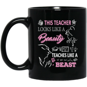 This Teacher Looks Like A Beauty Teaches Like A Beast Mug 3