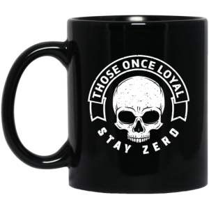 Those Once Loyal Stay Zero Mug 3