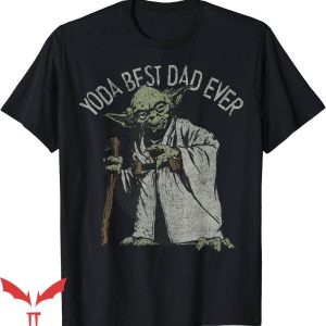 Top Dad T-Shirt Star War Yoda Best Dad Ever T-Shirt Trending