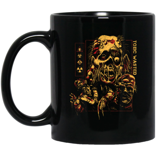 Toxic Wasted Mug Toxic Wasted Mug
