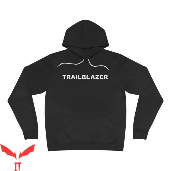 Trail Blazer Hoodie Trending