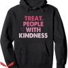 Treat People With Kindness Hoodie Cute Pink Style Trending