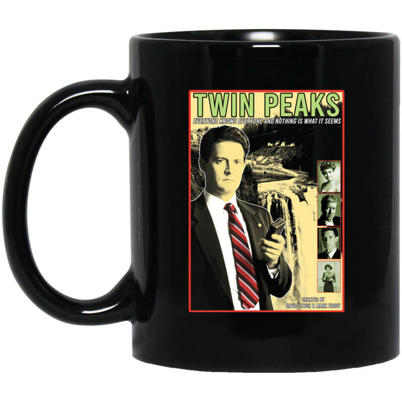 Twin Peaks Everyone Knows Everyone And Nothing Is What It Seems Mug Twin Peaks Everyone Knows Everyone And Nothing Is What It Seems Mug