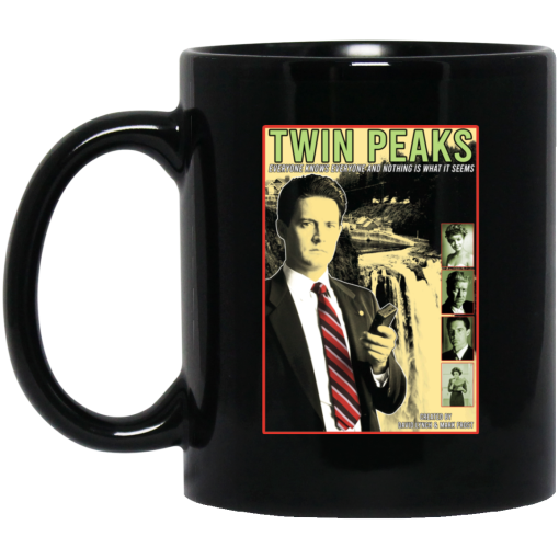 Twin Peaks Everyone Knows Everyone And Nothing Is What It Seems Mug Twin Peaks Everyone Knows Everyone And Nothing Is What It Seems Mug