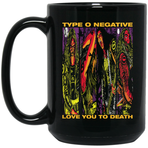 Type O Negative Love You To Death Mug Type O Negative Love You To Death Mug