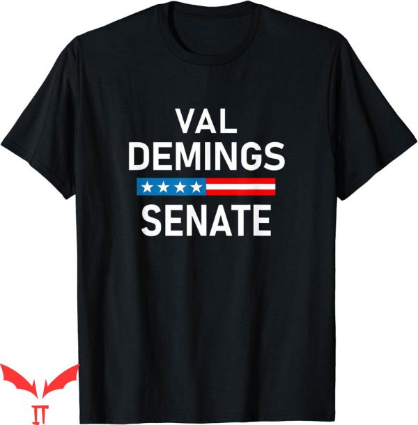 Val Venis T-Shirt Vote Demings Florida Senator Elect Demings