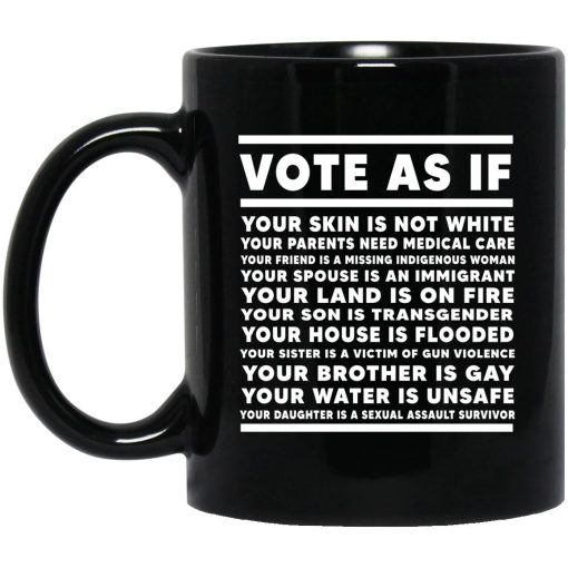 Vote As If Your Skin Is Not White Mug Vote As If Your Skin Is Not White Mug