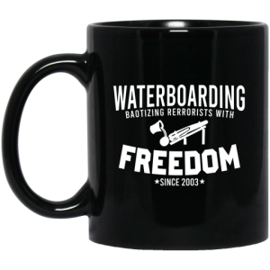 Waterboarding Baptizing Terrorists With Freedom Mug 3