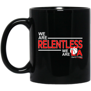 We Are Relentless We Are LA Los Angeles Clippers Mug 3