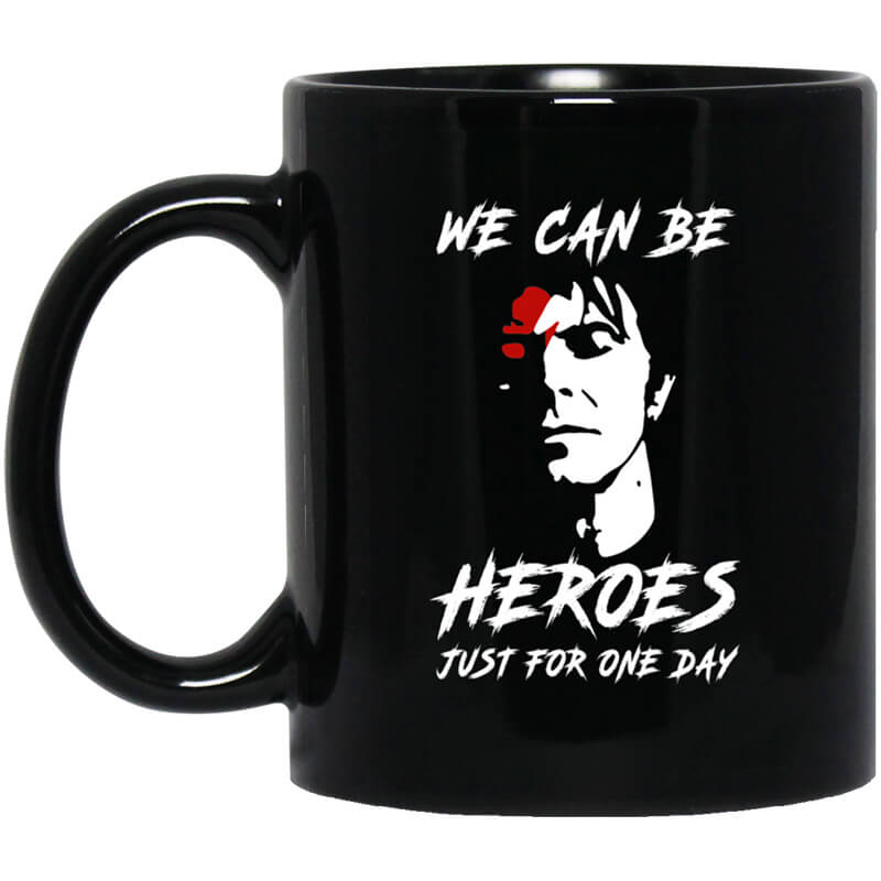 We Can Be Heroes Just For One Day - David Bowie Mug We Can Be Heroes Just For One Day - David Bowie Mug