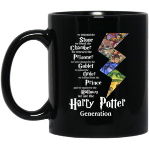 We Defended The Stone We Found The Chamber We Are The Harry Potter Generation Mug 3