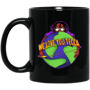 We Love You Tecca Lil Tecca Fan Art Gear Merch Mug 3