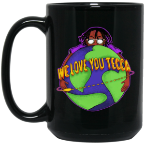 We Love You Tecca Lil Tecca Fan Art Gear Merch Mug 4