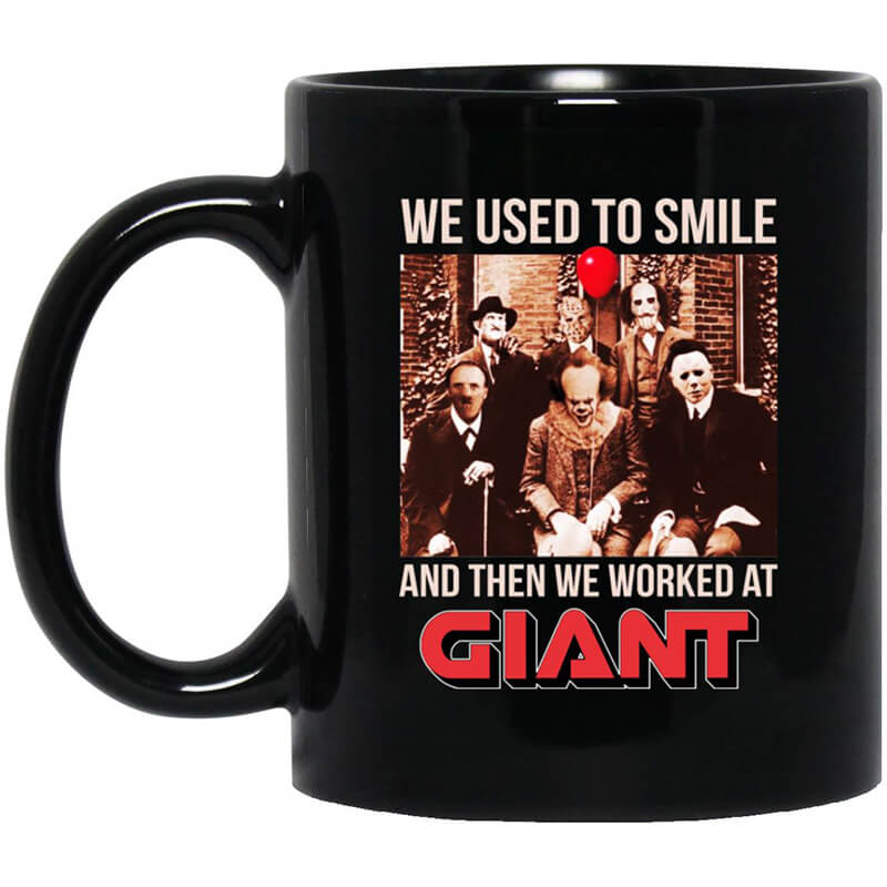 We Used To Smile And Then We Worked At Giant Food Mug We Used To Smile And Then We Worked At Giant Food Mug