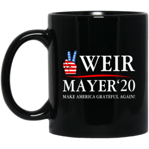 Weir Mayer 2020 Make America Grateful Again Mug 3