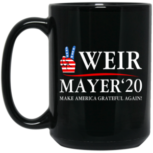 Weir Mayer 2020 Make America Grateful Again Mug 4
