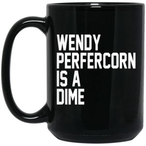 Wendy Peffercorn Is A Dime Mug