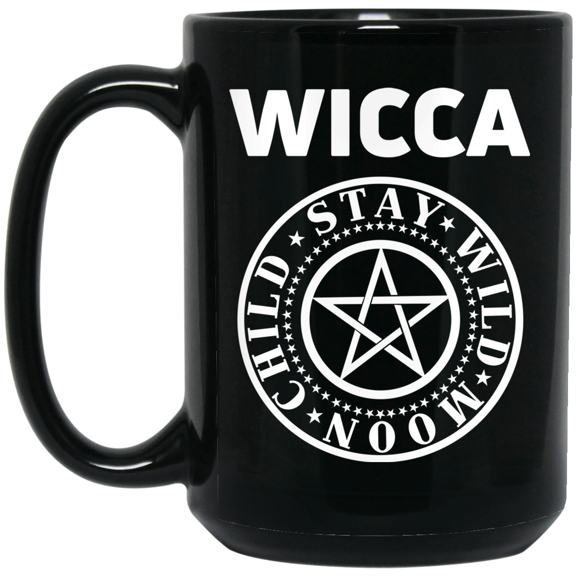 Wicca Child Stay Wild Moon Mug Wicca Child Stay Wild Moon Mug