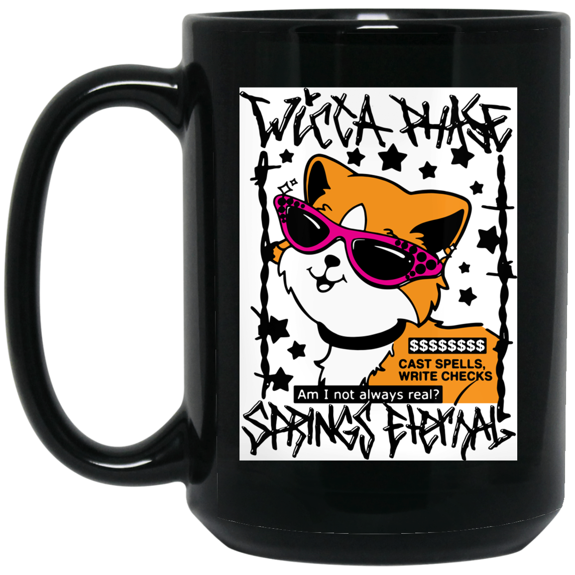 Wicca Phase Springs Eternal Cast Spells Mug Wicca Phase Springs Eternal Cast Spells Mug
