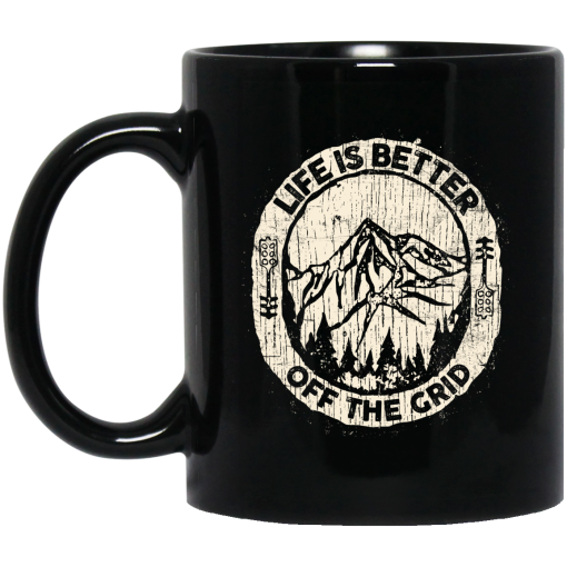 Wild Wonderful Life Is Better Off The Grid Mug Wild Wonderful Life Is Better Off The Grid Mug