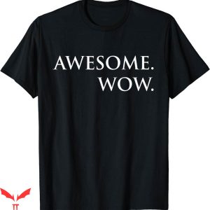 Wow Free Day T-shirt Awesome Wow T-shirt