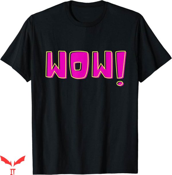 Wow Free Day T-shirt Wow Boom Pinky T-shirt