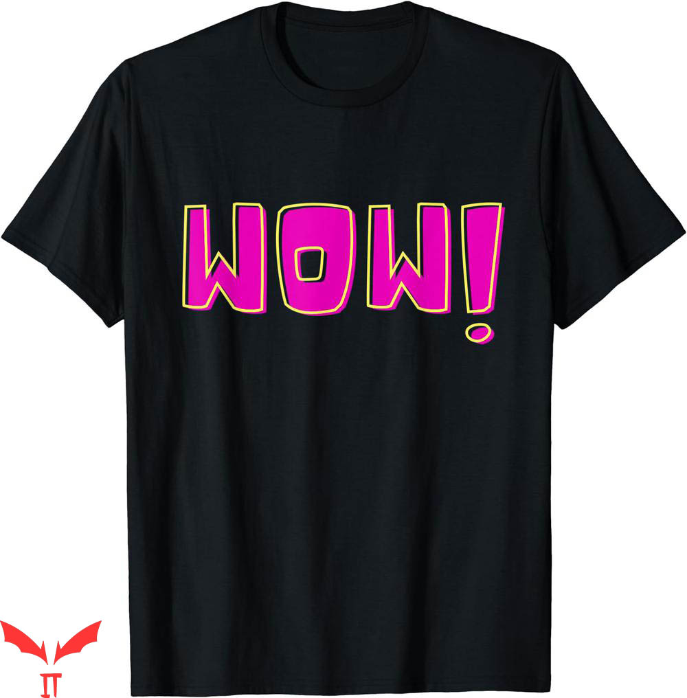 Wow Free Day T-shirt Wow Boom Pinky T-shirt Wow Free Day T-shirt Wow Boom Pinky T-shirt
