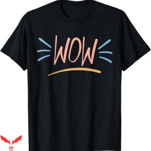 Wow Free Day T-shirt Wow Boom T-shirt