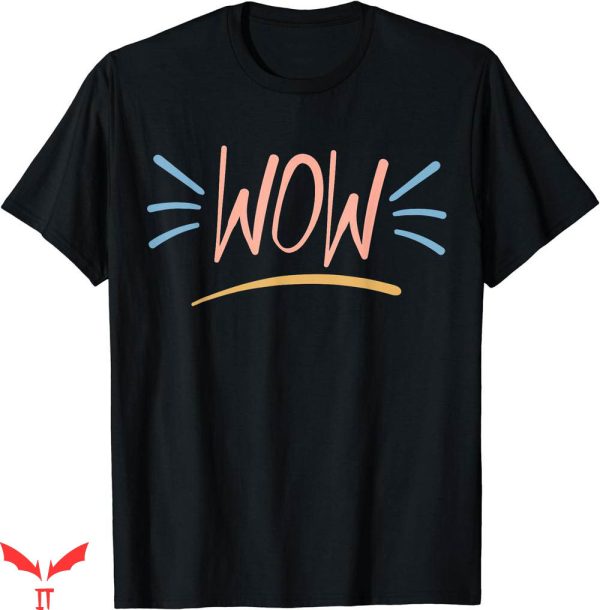 Wow Free Day T-shirt Wow Boom T-shirt