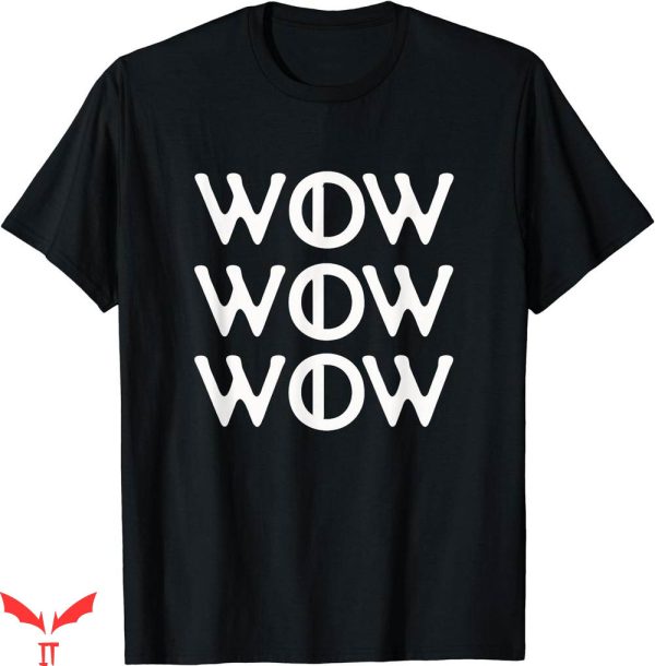Wow Free Day T-shirt Wow Repeat Text T-shirt