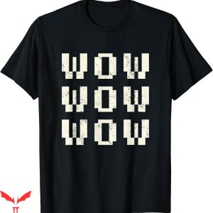 Wow Free Day T-shirt Wow Wow Wow Free T-shirt