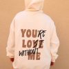 Your Lost Without Me Hoodie The Copper Closet Trending