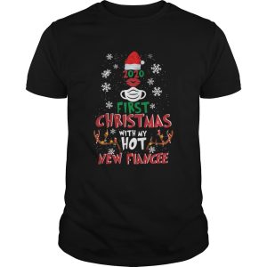 2020 First Christmas With My Hot New Fiance shirt