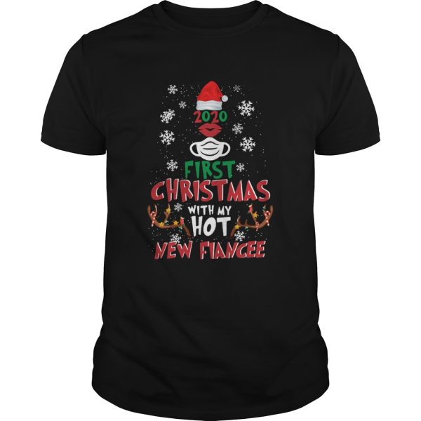 2020 First Christmas With My Hot New Fiance shirt