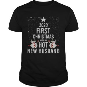 2020 First Christmas With My Hot New Husband shirt