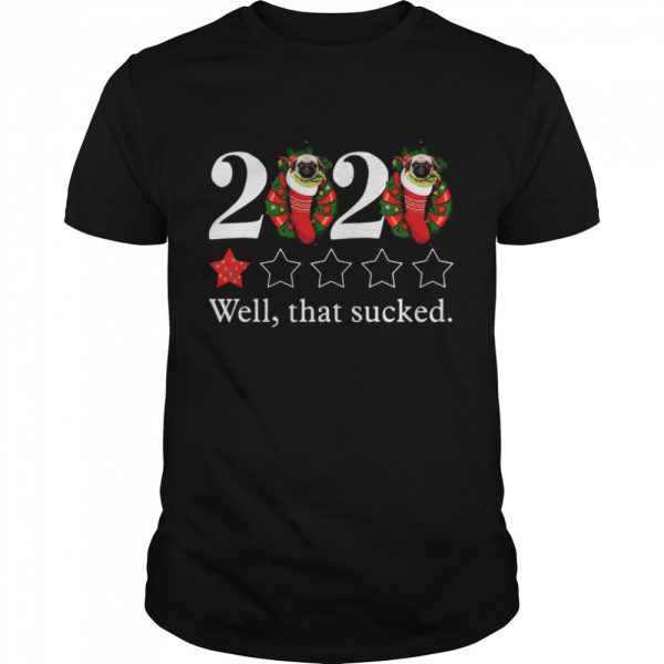 2020 Pug Sock One Star Well That Sucked Christmas shirt