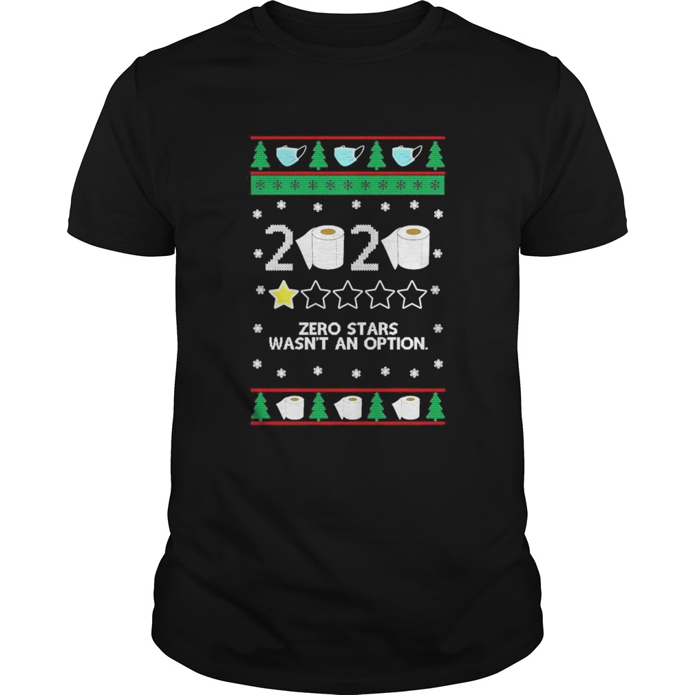 2020 Toilet Paper Zero Stars wasnt an option ugly Christmas shirt 2020 Toilet Paper Zero Stars wasnt an option ugly Christmas shirt