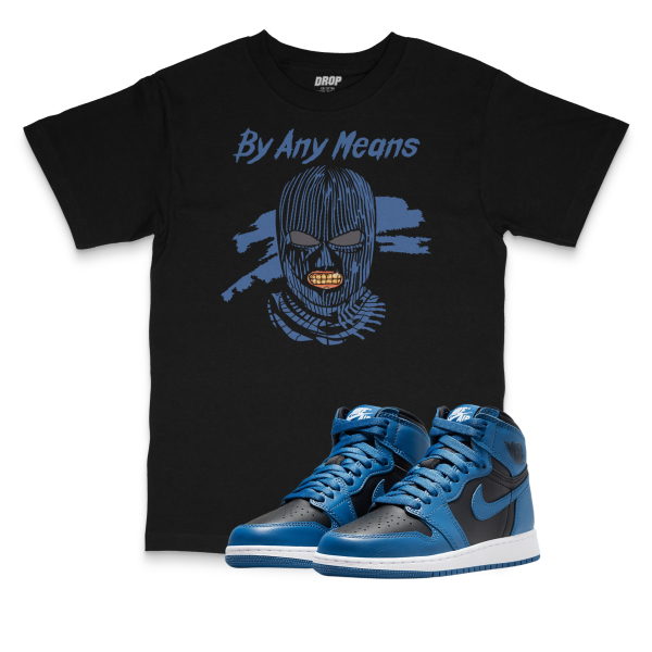 Air Jordan 1 High Dark Marina Blue I By Any Means Tee