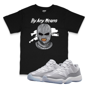 Air Jordan 11 Low Cement Grey I By Any Means Sneaker Matching T-Shirt