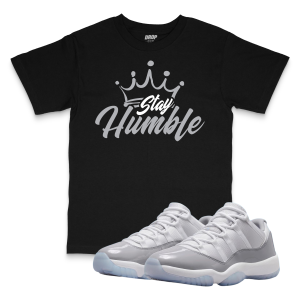 Air Jordan 11 Low Cement Grey I Stay Humble Sneaker Matching T-Shirt