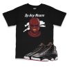 Air Jordan 13 Playoffs I By Any Means Sneaker Matching T-Shirt