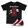 Air Jordan 13 Red Flint I By Any Means Tee