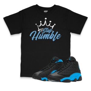 Air Jordan 13 UNC I Stay Humble T-Shirt